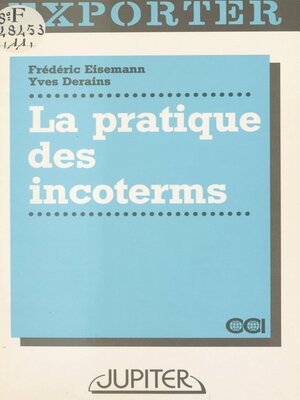cover image of La Pratique des incoterms
